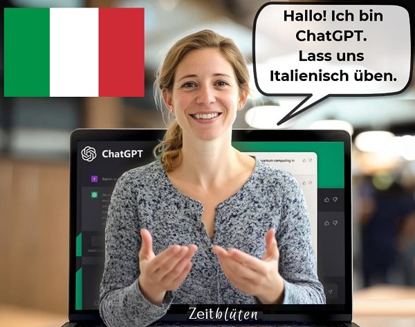 Mit ChatGPT Italienisch lernen, auch mit anderen KI-Tools und Künstlicher Intelligenz